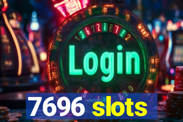 7696 slots